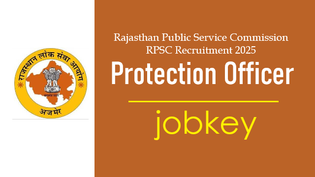 RPSC Protection Officer Online Form 2025-jobkey